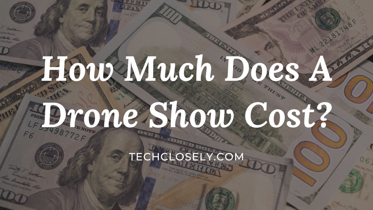 How Much Does A Drone Show Cost?